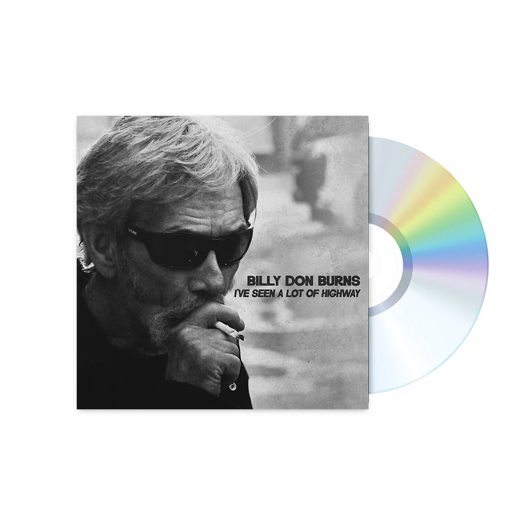 Billy Don Burns - I've Seen a Lot of Highway CD - Shooter Jennings & Black Country Rock