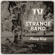 IV and the Strange Band - Hang Dog LP - Bone - Shooter Jennings & Black Country Rock