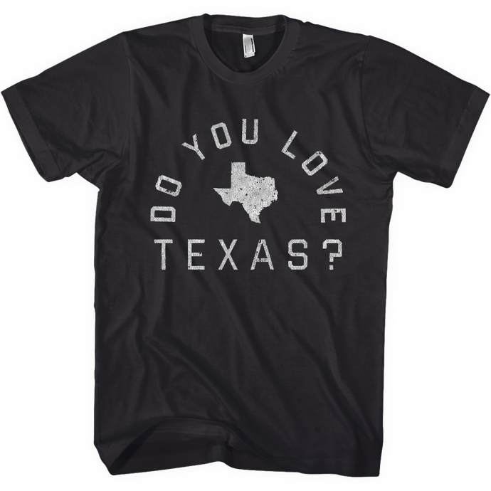 Do You Love Texas T-Shirt - Shooter Jennings & Black Country Rock